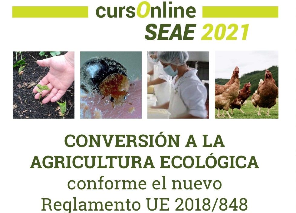  SEAE - Curso CONVERSIÓN A LA AGRICULTURA ECOLÓGICA conforme el nuevo Reglamento UE 2018/848